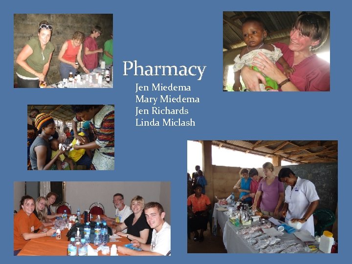 Pharmacy Jen Miedema Mary Miedema Jen Richards Linda Miclash 