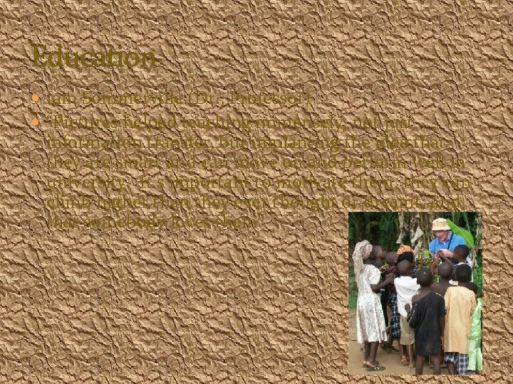 Education Iain Sommerville (Dr. , Professor) “Pictures helped teaching immensely, not just information transfer,