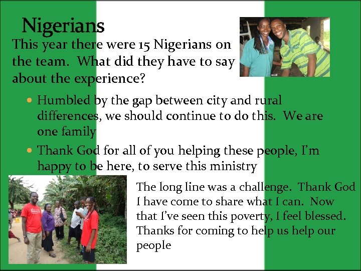 Nigerians This year there were 15 Nigerians on the team. What did they have