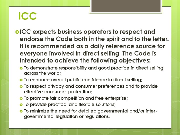 ICC expects business operators to respect and endorse the Code both in the spirit