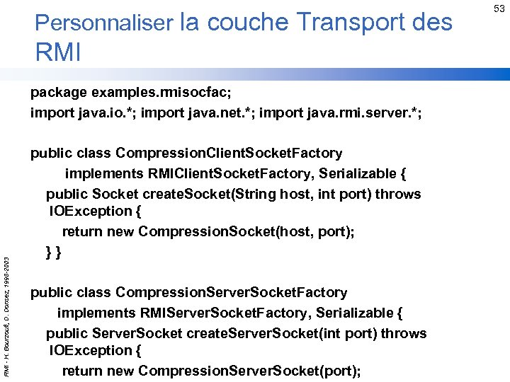 Personnaliser la couche Transport des RMI - H. Bourzoufi, D. Donsez, 1998 -2003 package