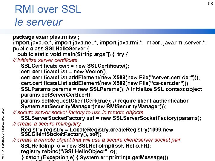 RMI - H. Bourzoufi, D. Donsez, 1998 -2003 RMI over SSL le serveur package