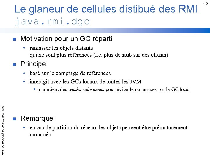 Le glaneur de cellules distibué des RMI java. rmi. dgc n Motivation pour un