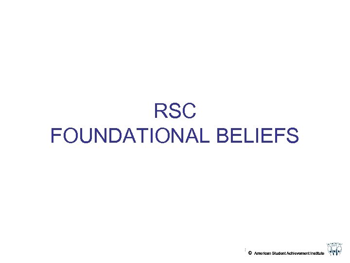 RSC FOUNDATIONAL BELIEFS 