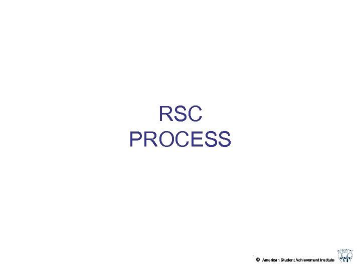 RSC PROCESS 