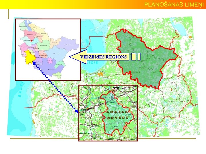 PLĀNOŠANAS LĪMEŅI VIDZEMES REĢIONS 