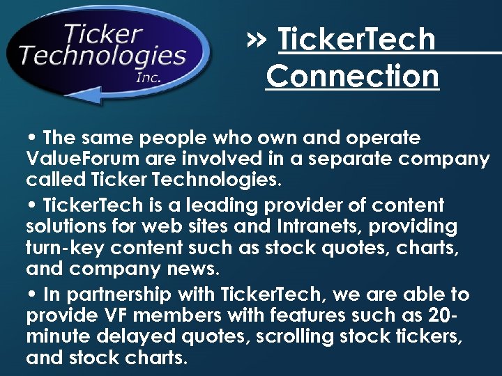 » Ticker. Tech Connection • The same people who own and operate Value. Forum