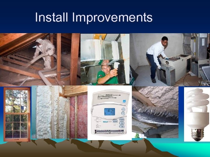 Install Improvements 