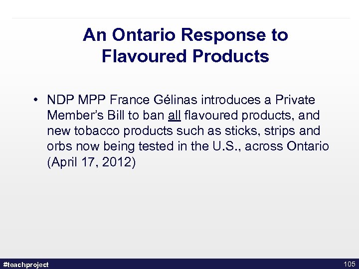 An Ontario Response to Flavoured Products • NDP MPP France Gélinas introduces a Private