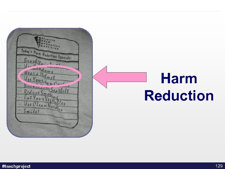 Harm Reduction #teachproject 129 