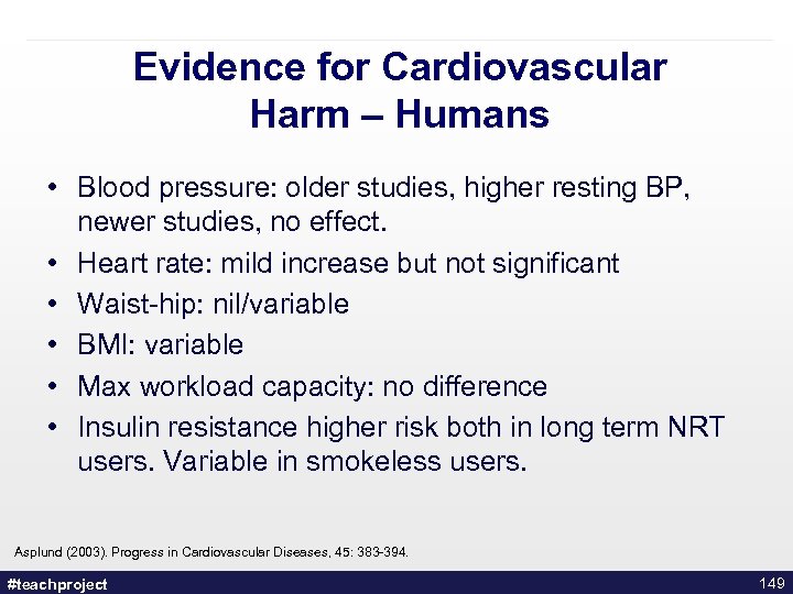 Evidence for Cardiovascular Harm – Humans • Blood pressure: older studies, higher resting BP,