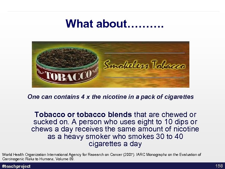 What about………. One can contains 4 x the nicotine in a pack of cigarettes