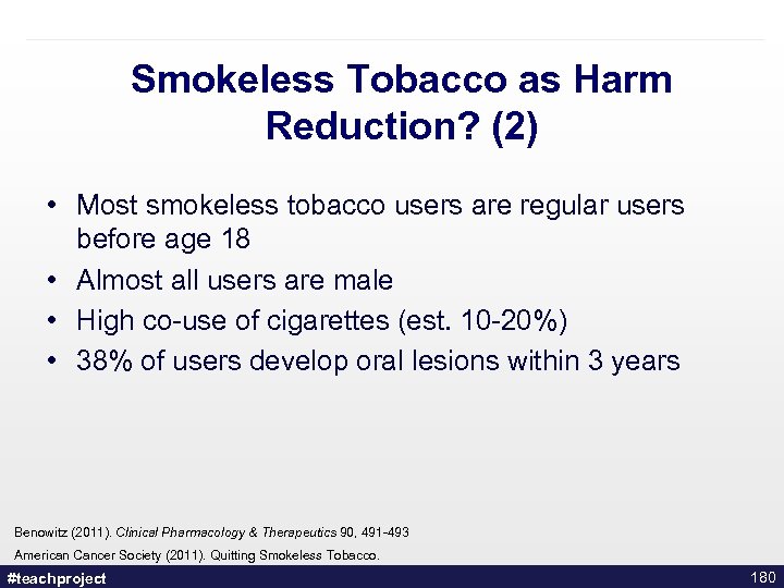 Smokeless Tobacco as Harm Reduction? (2) • Most smokeless tobacco users are regular users