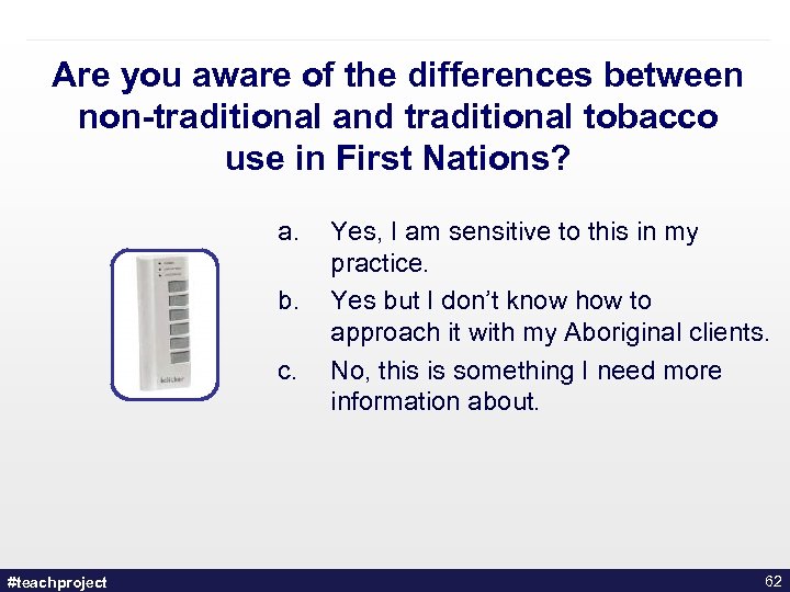Are you aware of the differences between non-traditional and traditional tobacco use in First