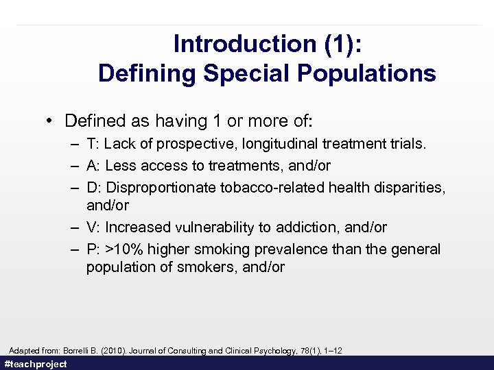Introduction (1): Defining Special Populations • Defined as having 1 or more of: –