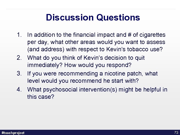Discussion Questions 1. In addition to the financial impact and # of cigarettes per