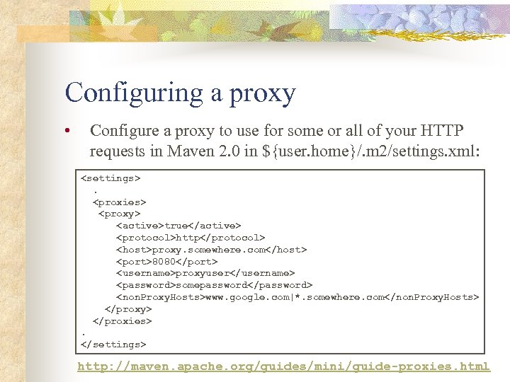 Configuring a proxy • Configure a proxy to use for some or all of