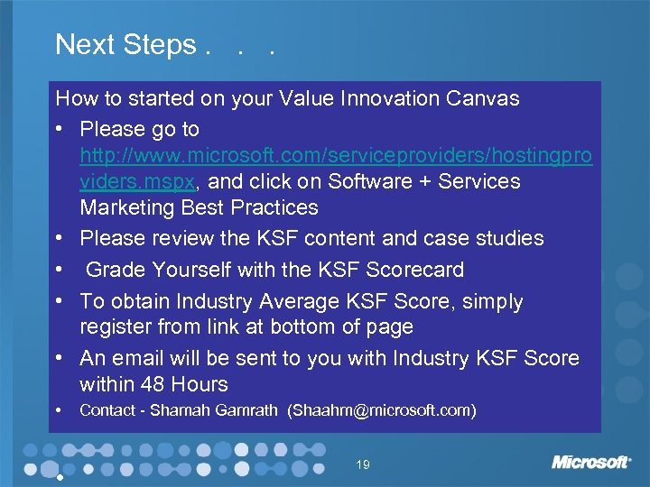 Next Steps. . . How to started on your Value Innovation Canvas • Please