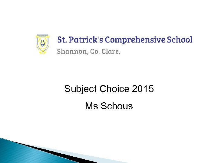  Subject Choice 2015 Ms Schous 