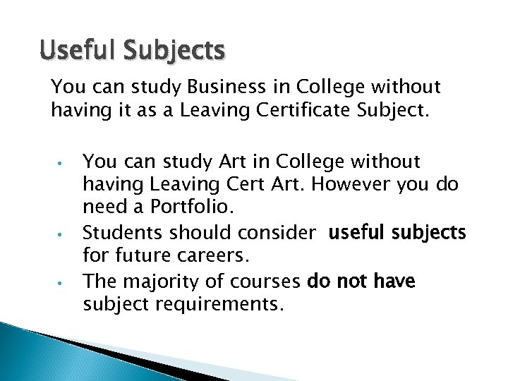Useful Subjects You can study Business in College without having it as a Leaving