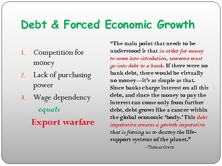 Debt & Forced Economic Growth 1. Competition for money 2. Lack of purchasing power