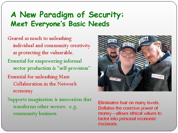 A New Paradigm of Security: Meet Everyone’s Basic Needs Geared as much to unleashing