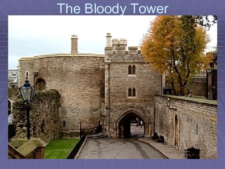 The Bloody Tower 