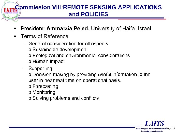 Commission VIII: REMOTE SENSING APPLICATIONS and POLICIES • President: Ammatzia Peled, University of Haifa,