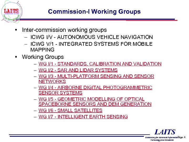 Commission-I Working Groups • Inter-commission working groups – ICWG I/V - AUTONOMOUS VEHICLE NAVIGATION