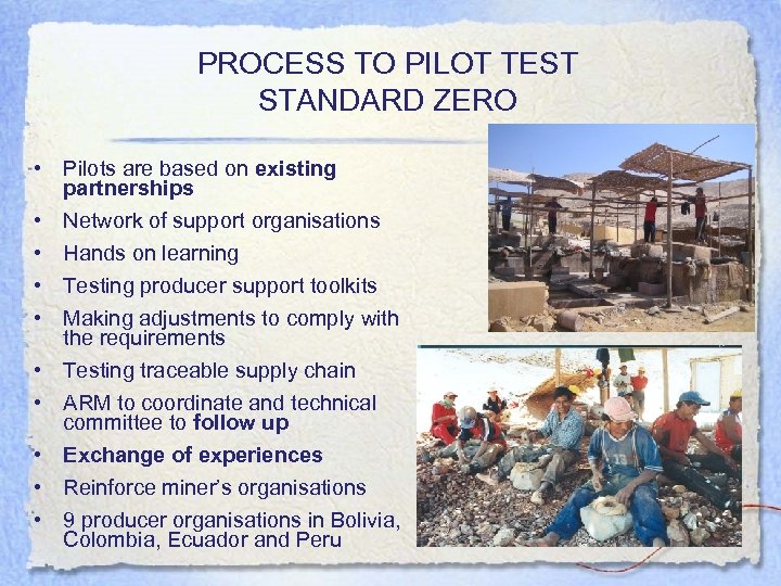 PROCESS TO PILOT TEST STANDARD ZERO • Pilots are based on existing partnerships •