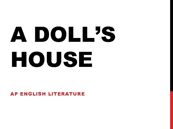A DOLL’S HOUSE AP ENGLISH LITERATURE 