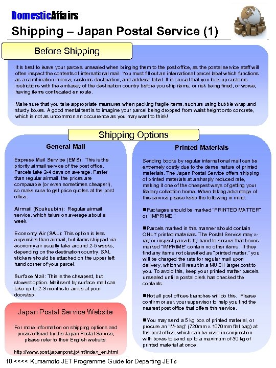 Domestic. Affairs Shipping – Japan Postal Service (1) Before Shipping It is best to