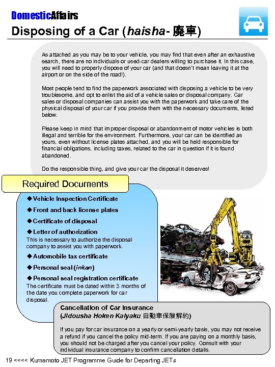 Domestic. Affairs Disposing of a Car (haisha- 廃車) As attached as you may be