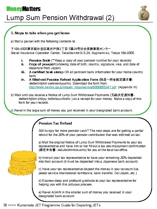 Money. Matters Lump Sum Pension Withdrawal (2) 3. Steps to take when you get