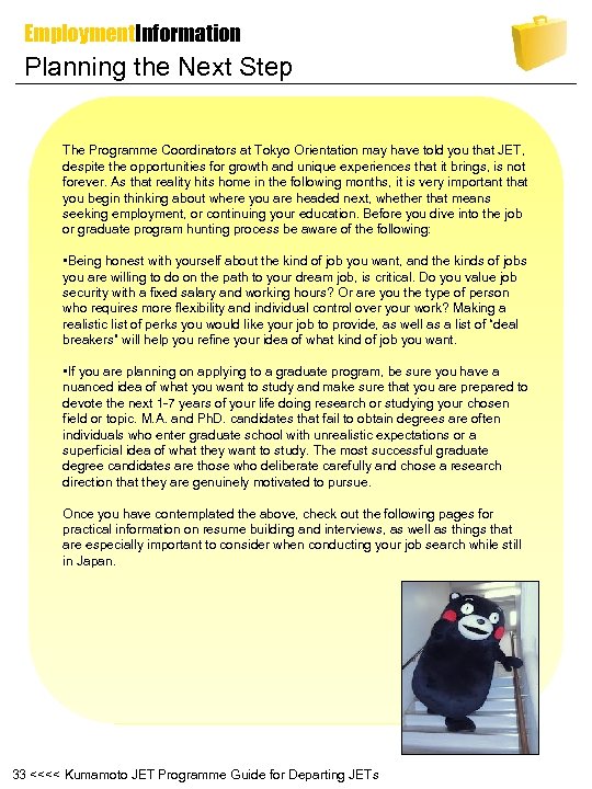 Employment. Information Planning the Next Step The Programme Coordinators at Tokyo Orientation may have