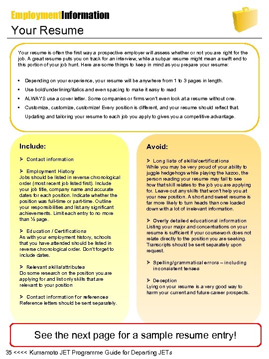 Employment. Information Your Resume Your resume is often the first way a prospective employer