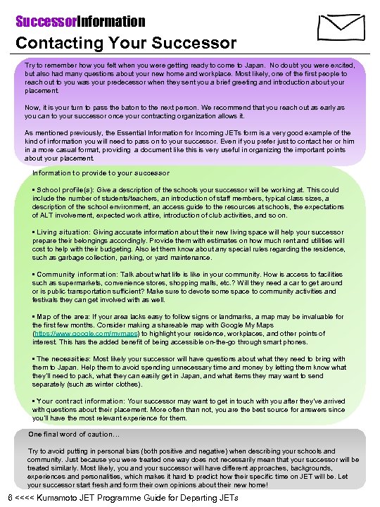 Successor. Information Contacting Your Successor Try to remember how you felt when you were