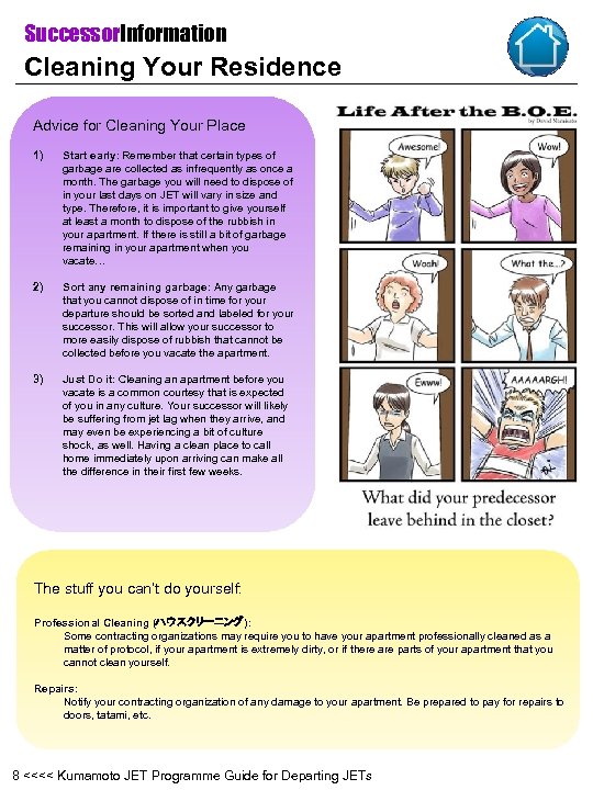 Successor. Information Cleaning Your Residence Advice for Cleaning Your Place 1) Start early: Remember