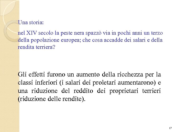 Una storia: nel XIV secolo la peste nera spazzò via in pochi anni un