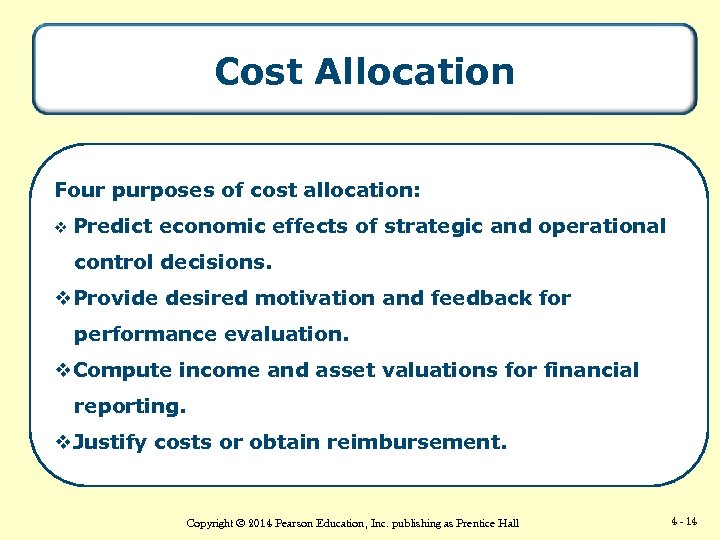 Cost Allocation Four purposes of cost allocation: v Predict economic effects of strategic and