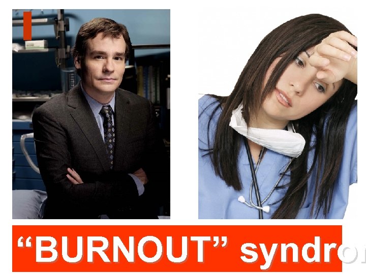 “BURNOUT” syndrom 