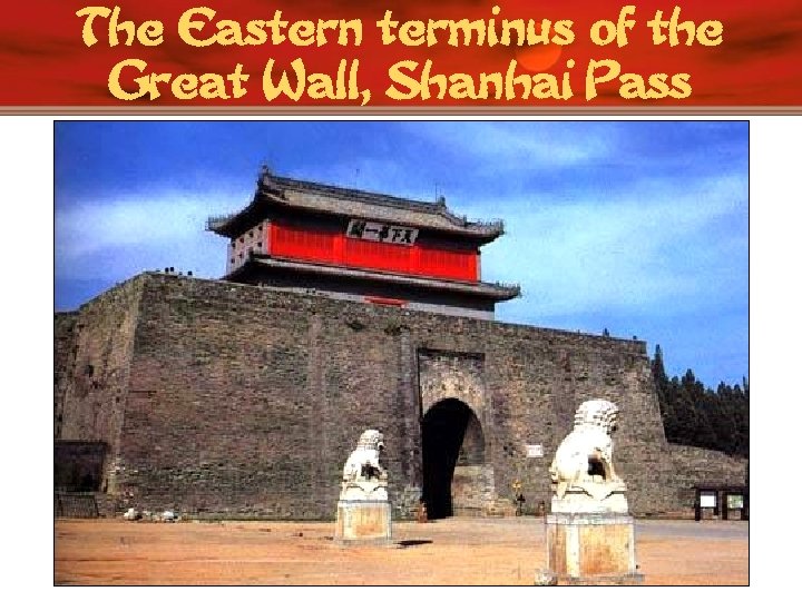 The Eastern terminus of the Great Wall, Shanhai Pass 