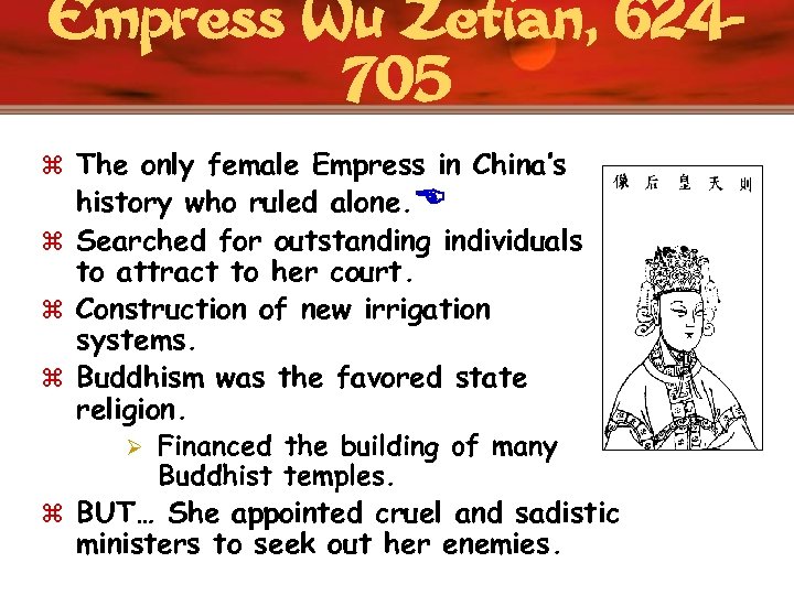 Empress Wu Zetian, 624705 z The only female Empress in China’s z z history