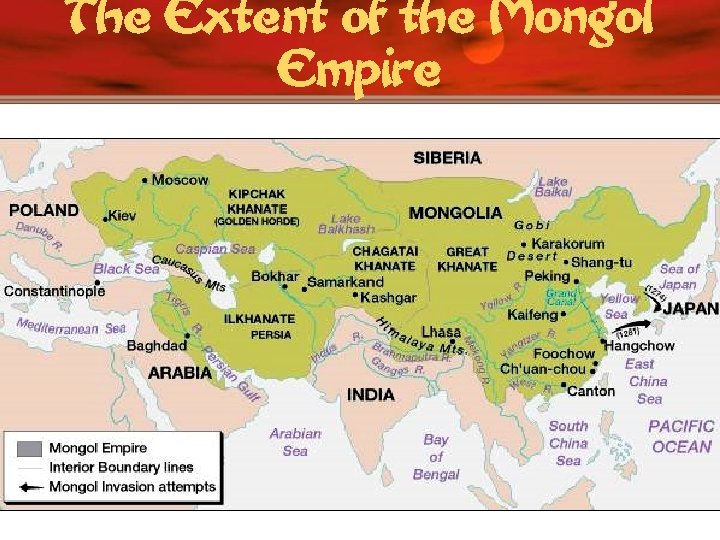 The Extent of the Mongol Empire 