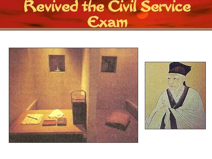 Revived the Civil Service Exam 