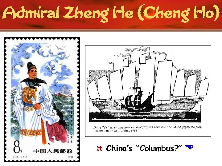 Admiral Zheng He (Cheng Ho) z China’s “Columbus? ” 