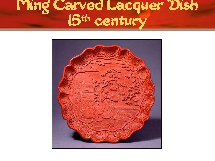 Ming Carved Lacquer Dish th century 15 