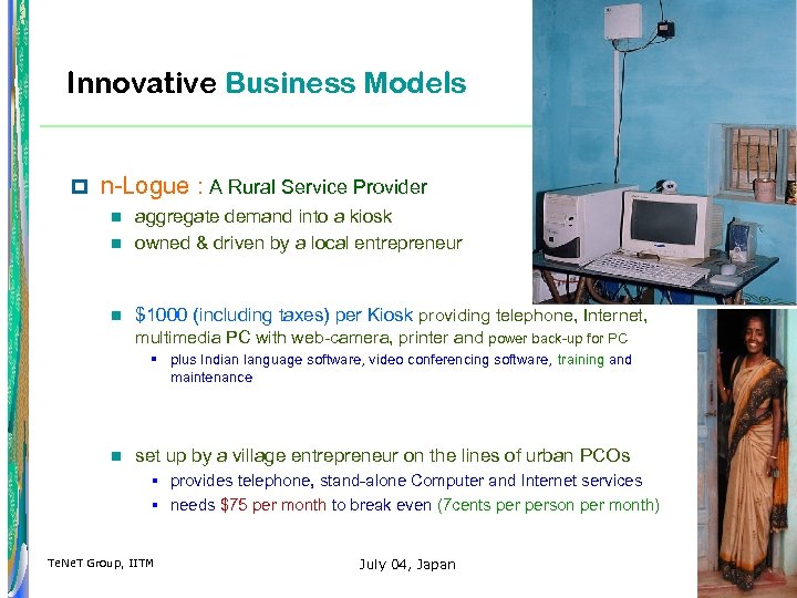 Innovative Business Models p n-Logue : A Rural Service Provider n aggregate demand into