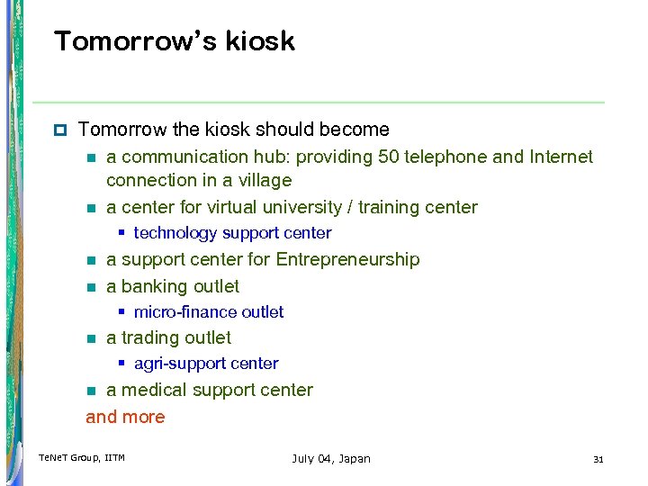 Tomorrow’s kiosk p Tomorrow the kiosk should become n a communication hub: providing 50