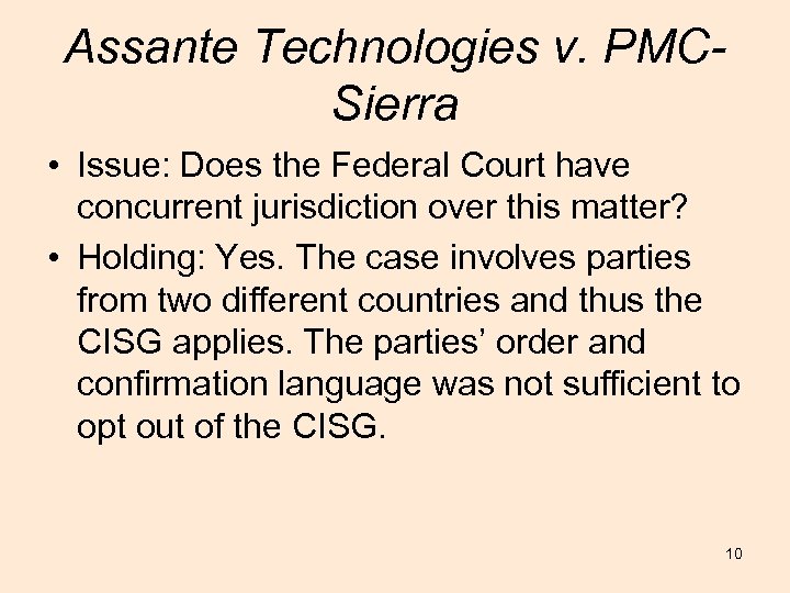 Assante Technologies v. PMCSierra • Issue: Does the Federal Court have concurrent jurisdiction over